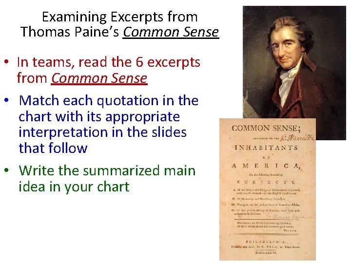 Examining Excerpts from Thomas Paine’s Common Sense • In teams, read the 6 excerpts