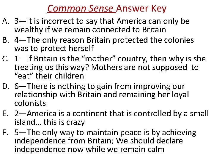 Common Sense Answer Key A. 3—It is incorrect to say that America can only