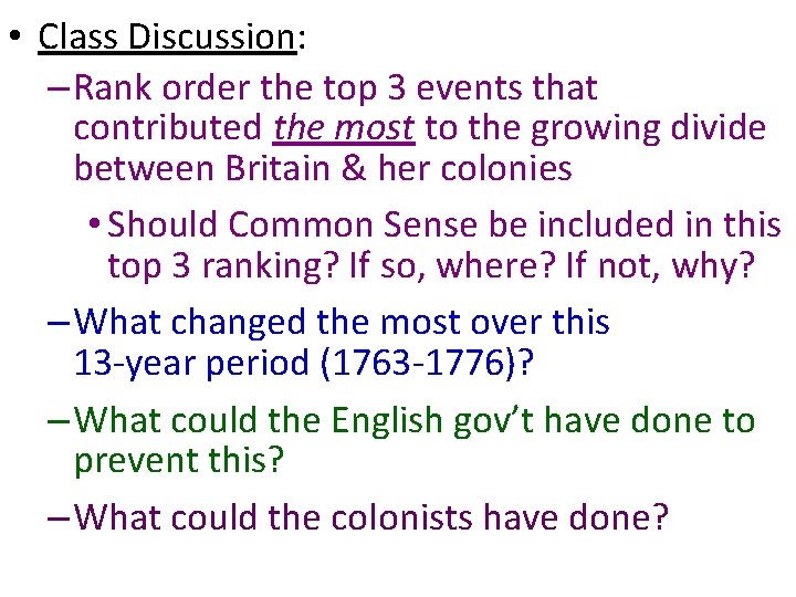  • Class Discussion: – Rank order the top 3 events that contributed the