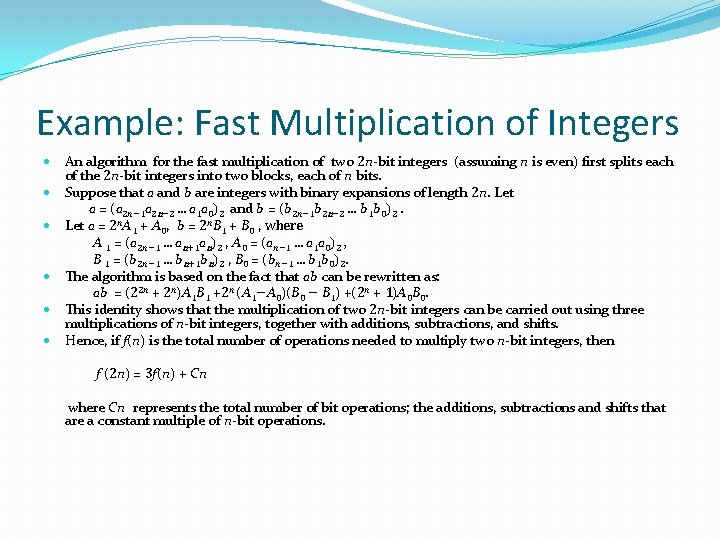 Example: Fast Multiplication of Integers An algorithm for the fast multiplication of two 2 Example: Fast Multiplication of Integers An algorithm for the fast multiplication of two 2