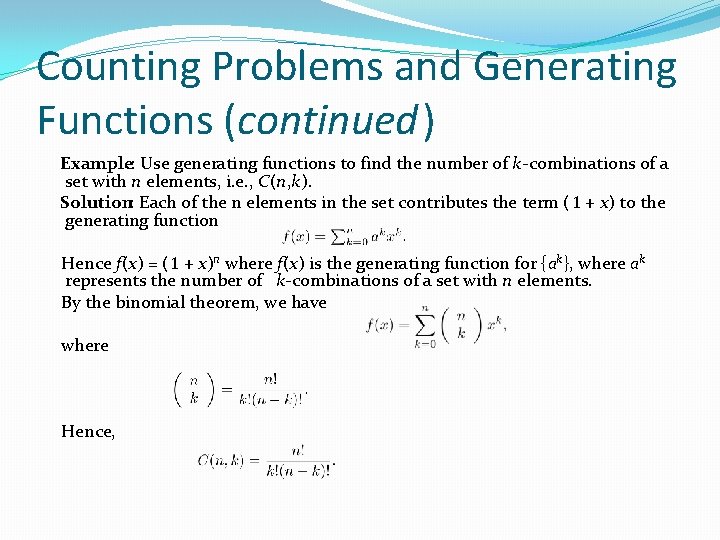 Counting Problems and Generating Functions (continued) Example: Use generating functions to find the number Counting Problems and Generating Functions (continued) Example: Use generating functions to find the number
