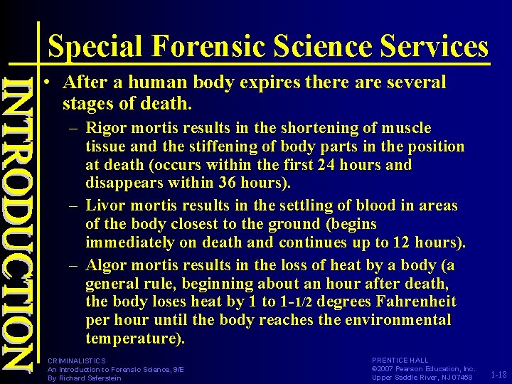 Special Forensic Science Services • After a human body expires there are several stages