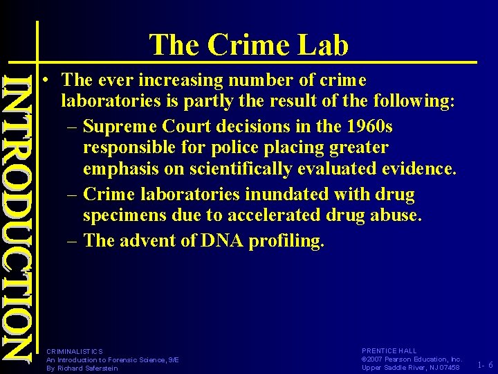 The Crime Lab • The ever increasing number of crime laboratories is partly the