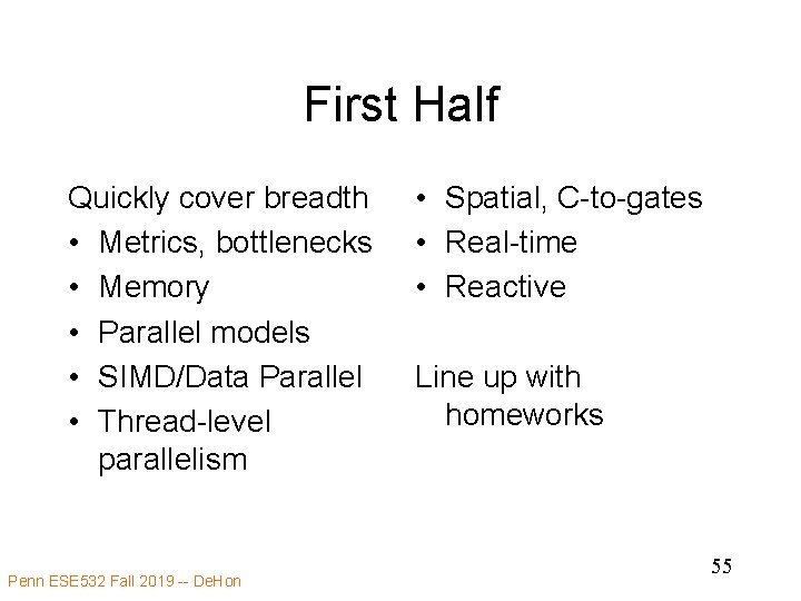 First Half Quickly cover breadth • Metrics, bottlenecks • Memory • Parallel models •