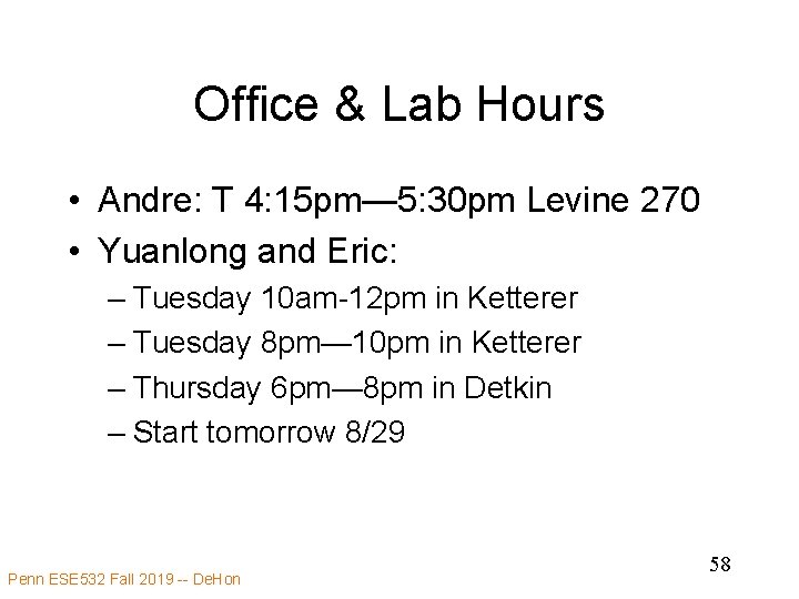 Office & Lab Hours • Andre: T 4: 15 pm— 5: 30 pm Levine