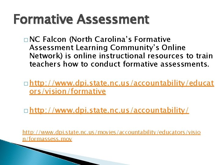 Formative Assessment � NC Falcon (North Carolina’s Formative Assessment Learning Community’s Online Network) is