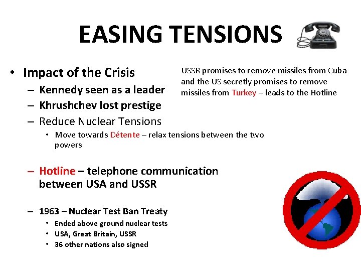 EASING TENSIONS • Impact of the Crisis – Kennedy seen as a leader –