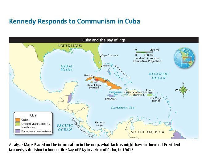 Kennedy Responds to Communism in Cuba Analyze Maps Based on the information in the