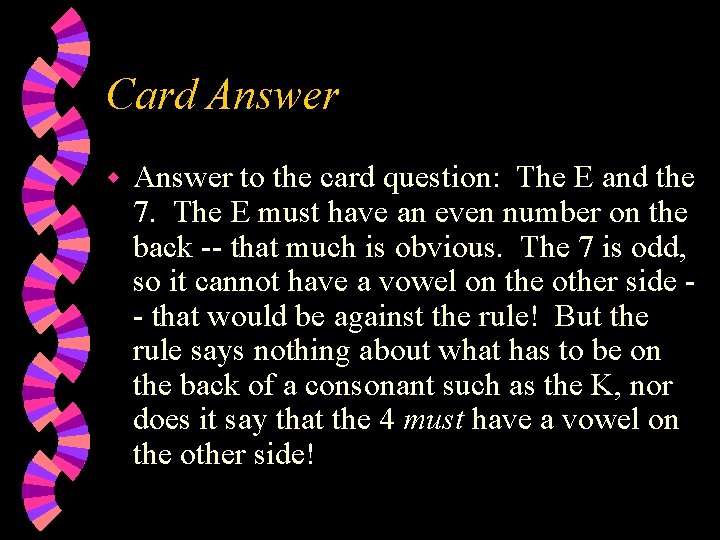 Card Answer w Answer to the card question: The E and the 7. The