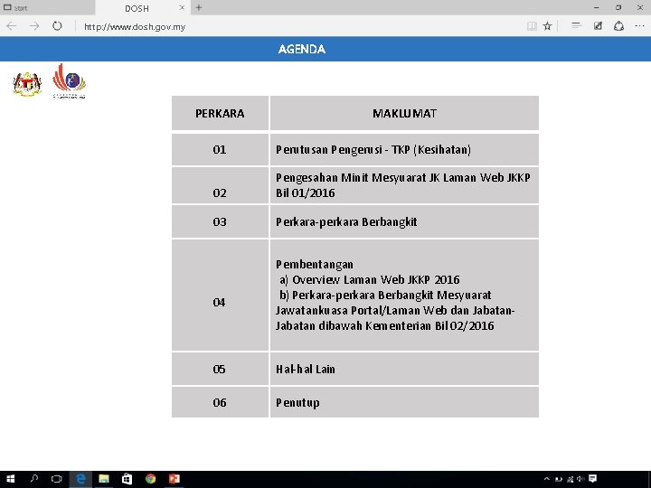 DOSH http: //www. dosh. gov. my AGENDA PERKARA MAKLUMAT 01 Perutusan Pengerusi - TKP