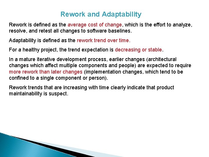 Rework and Adaptability Rework is defined as the average cost of change, which is