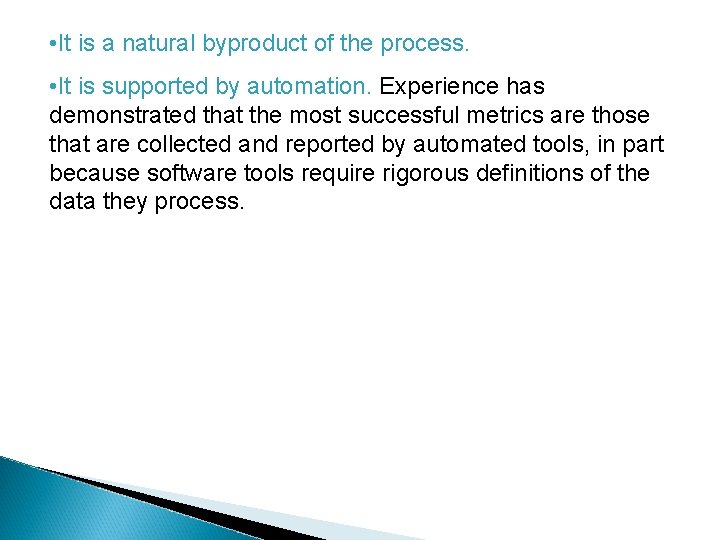  • It is a natural byproduct of the process. • It is supported