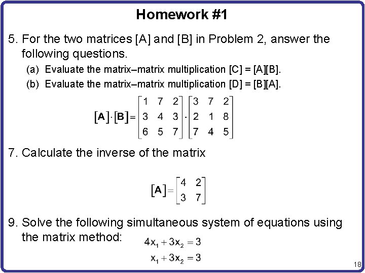 Homework #1 5. For the two matrices [A] and [B] in Problem 2, answer