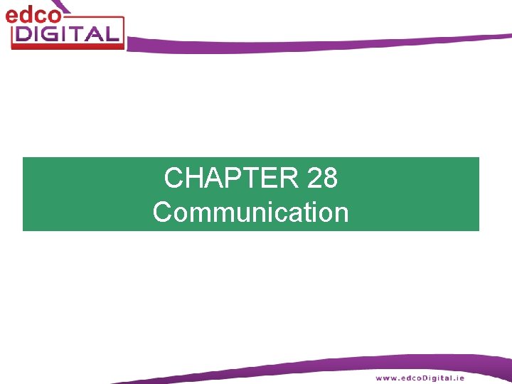 CHAPTER 28 Communication 