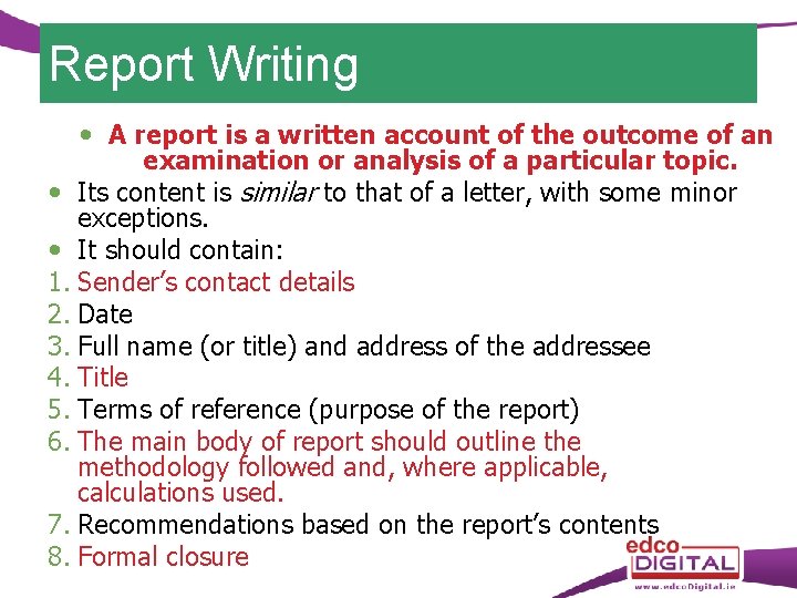 Report Writing A report is a written account of the outcome of an examination