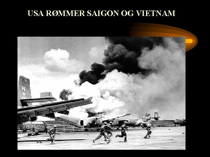 USA RØMMER SAIGON OG VIETNAM 