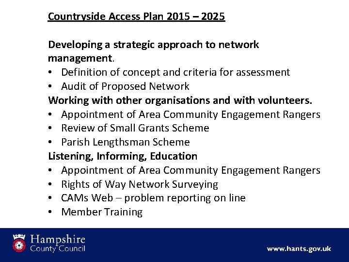 Countryside Access Plan 2015 – 2025 Developing a strategic approach to network management. •