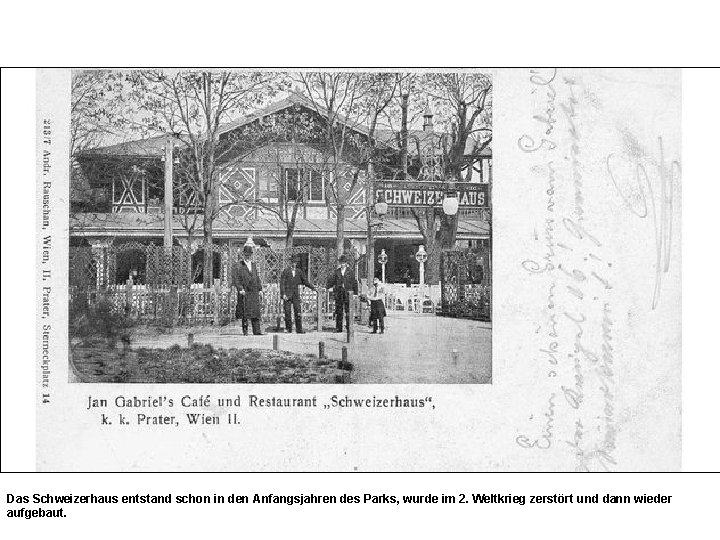 Das Schweizerhaus entstand schon in den Anfangsjahren des Parks, wurde im 2. Weltkrieg zerstört