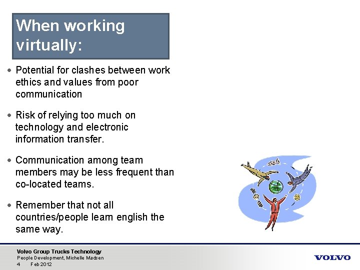 When working virtually: Potential for clashes between work ethics and values from poor communication