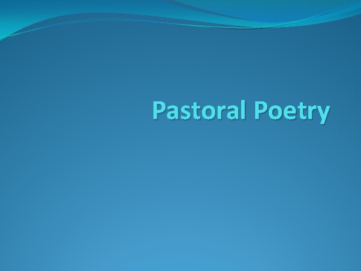 Pastoral Poetry 