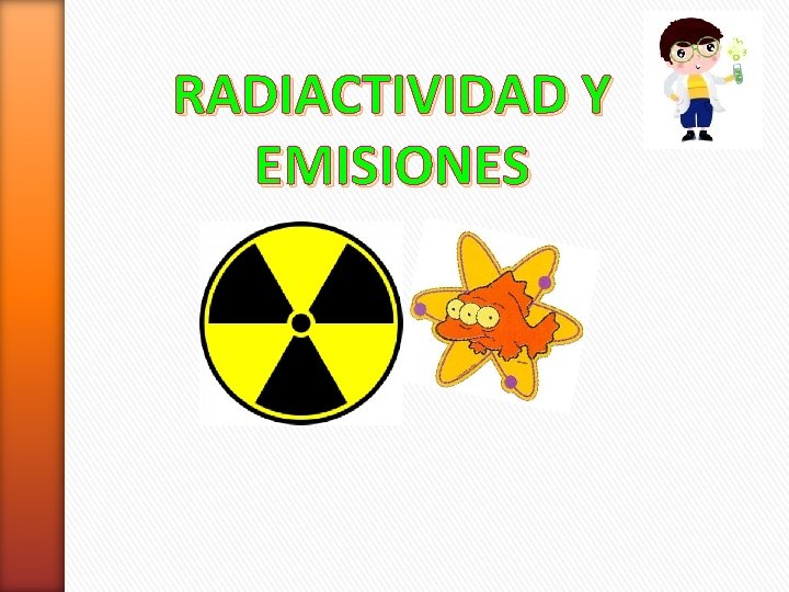 RADIACTIVIDAD Y EMISIONES 