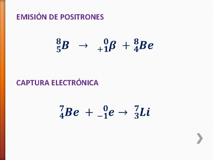EMISIÓN DE POSITRONES CAPTURA ELECTRÓNICA 