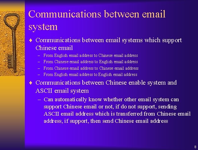 Communications between email system ¨ Communications between email systems which support Chinese email –