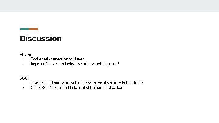 Discussion Haven Exokernel connection to Haven Impact of Haven and why it’s not more Discussion Haven Exokernel connection to Haven Impact of Haven and why it’s not more