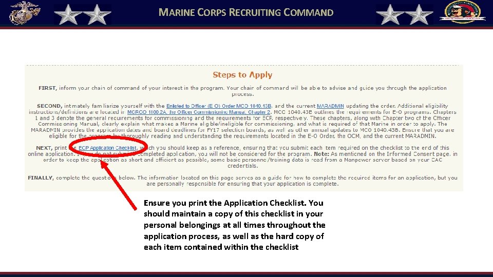MARINE CORPS RECRUITING COMMAND Ensure you print the Application Checklist. You should maintain a MARINE CORPS RECRUITING COMMAND Ensure you print the Application Checklist. You should maintain a
