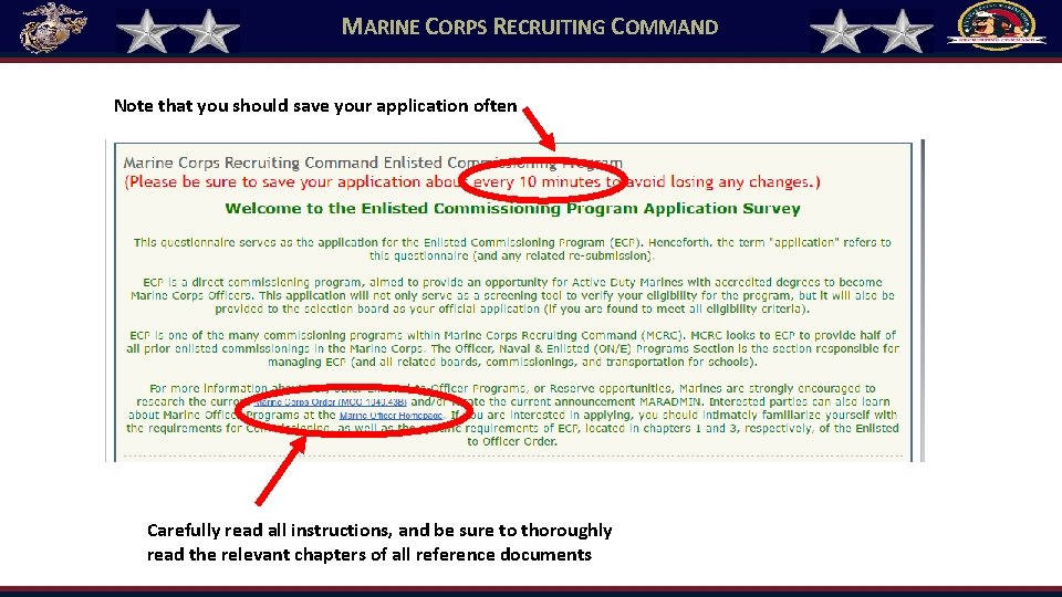 MARINE CORPS RECRUITING COMMAND Note that you should save your application often Carefully read MARINE CORPS RECRUITING COMMAND Note that you should save your application often Carefully read