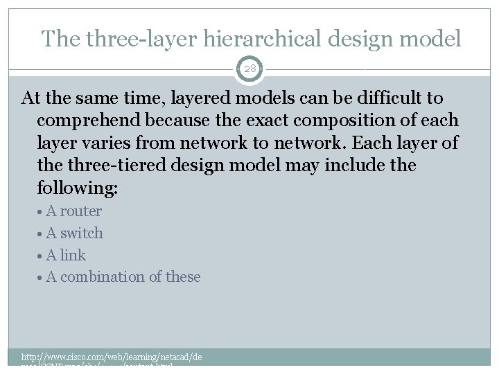 The three-layer hierarchical design model 28 At the same time, layered models can be