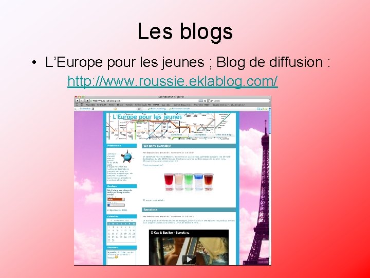 Les blogs • L’Europe pour les jeunes ; Blog de diffusion : http: //www.