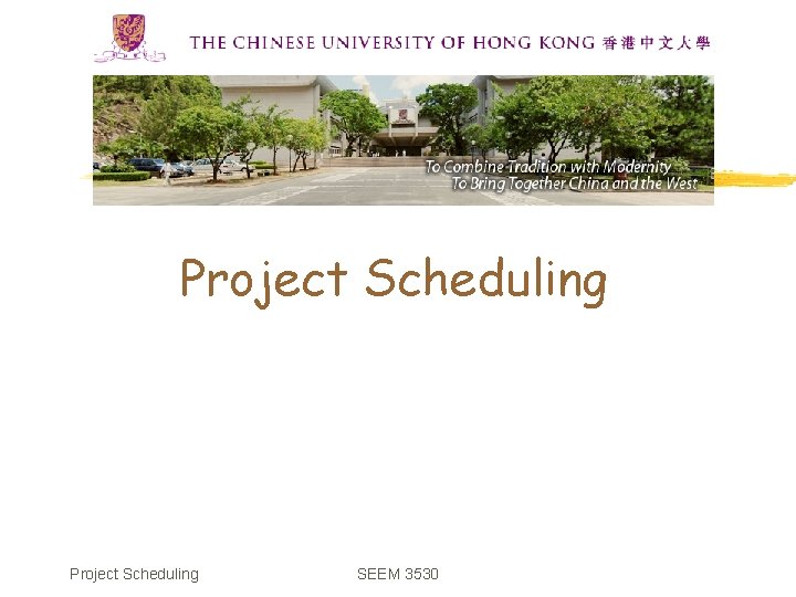 Project Scheduling SEEM 3530 