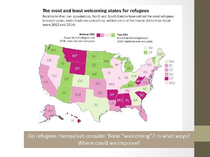 Do refugees themselves consider Boise “welcoming”? In what ways? Where could we improve? 