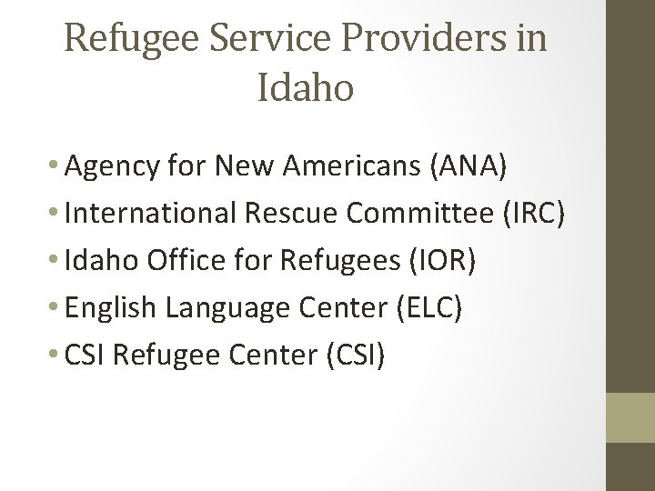 Refugee Service Providers in Idaho • Agency for New Americans (ANA) • International Rescue