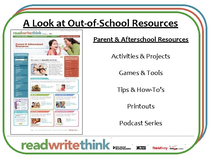 A Look at Out-of-School Resources Parent & Afterschool Resources Activities & Projects Games &