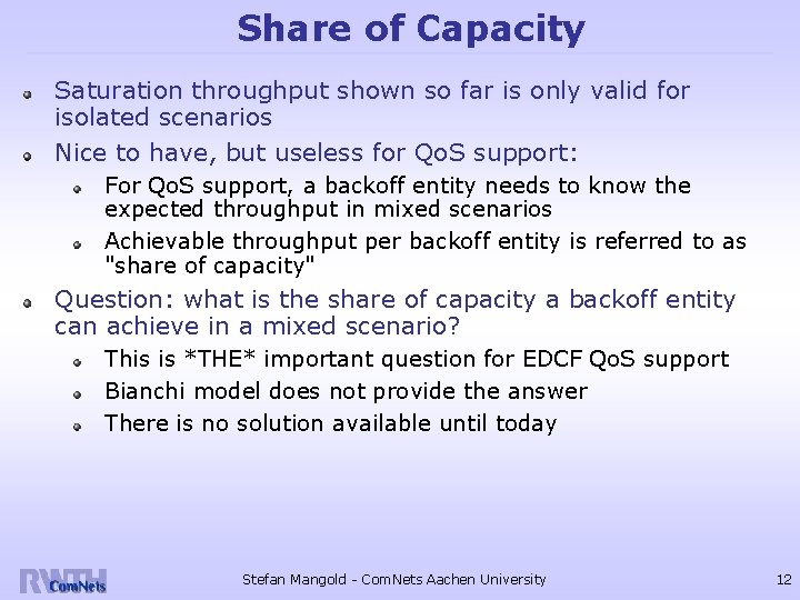 Share of Capacity Saturation throughput shown so far is only valid for isolated scenarios