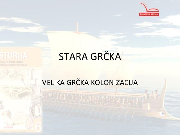 STARA GRČKA VELIKA GRČKA KOLONIZACIJA 