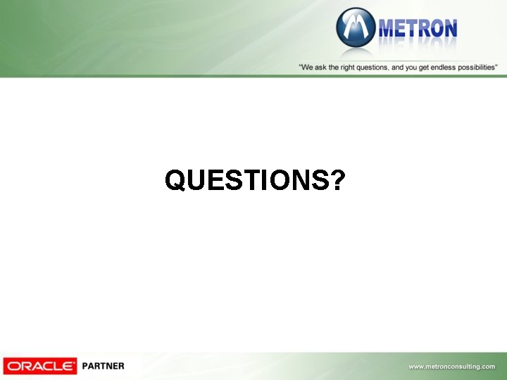 QUESTIONS? QUESTIONS?