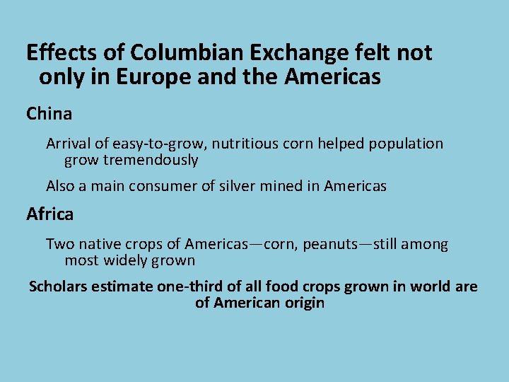 Effects of Columbian Exchange felt not only in Europe and the Americas China Arrival