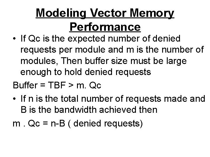 Modeling Vector Memory Performance • If Qc is the expected number of denied requests