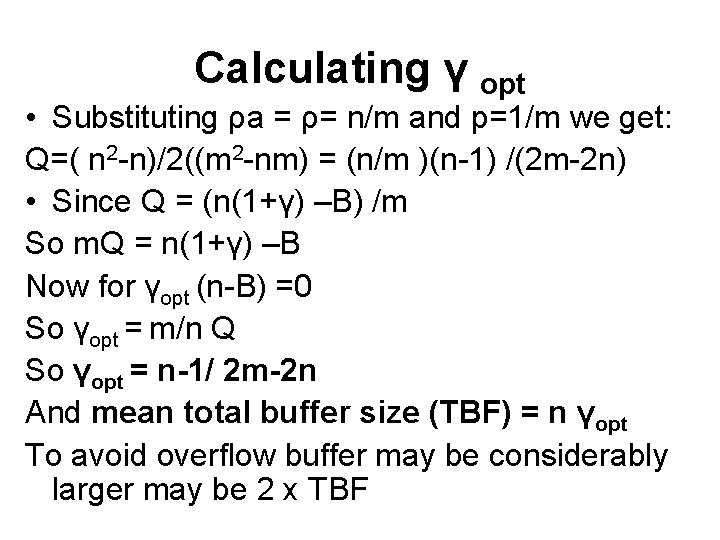 Calculating γ opt • Substituting ρa = ρ= n/m and p=1/m we get: Q=(