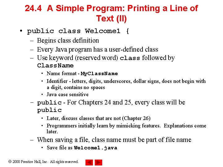 24. 4 A Simple Program: Printing a Line of Text (II) • public class