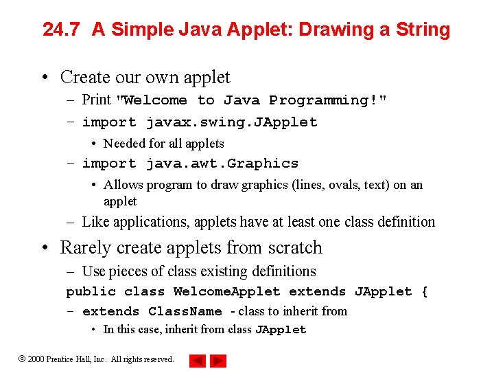 24. 7 A Simple Java Applet: Drawing a String • Create our own applet