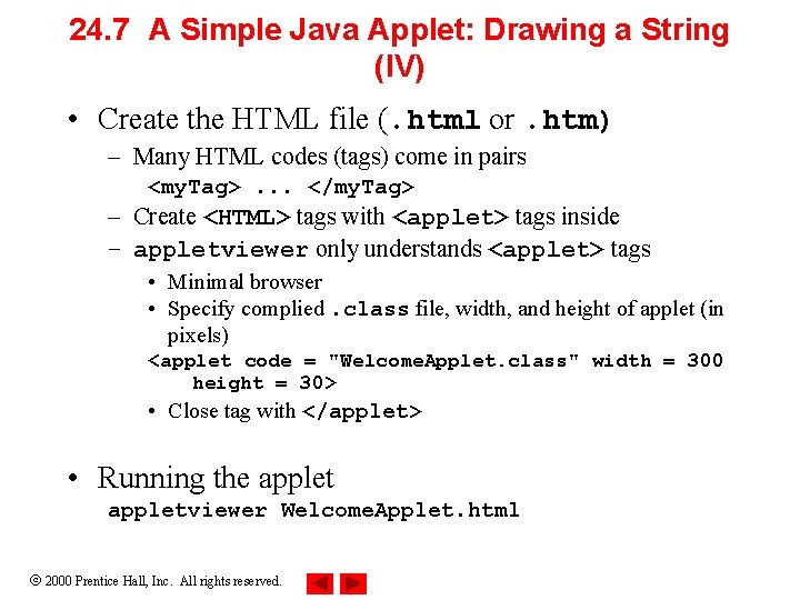24. 7 A Simple Java Applet: Drawing a String (IV) • Create the HTML