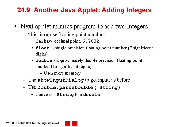 24. 9 Another Java Applet: Adding Integers • Next applet mimics program to add