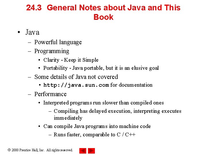 24. 3 General Notes about Java and This Book • Java – Powerful language