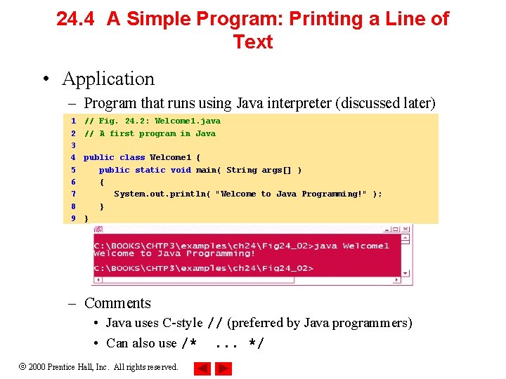 24. 4 A Simple Program: Printing a Line of Text • Application – Program