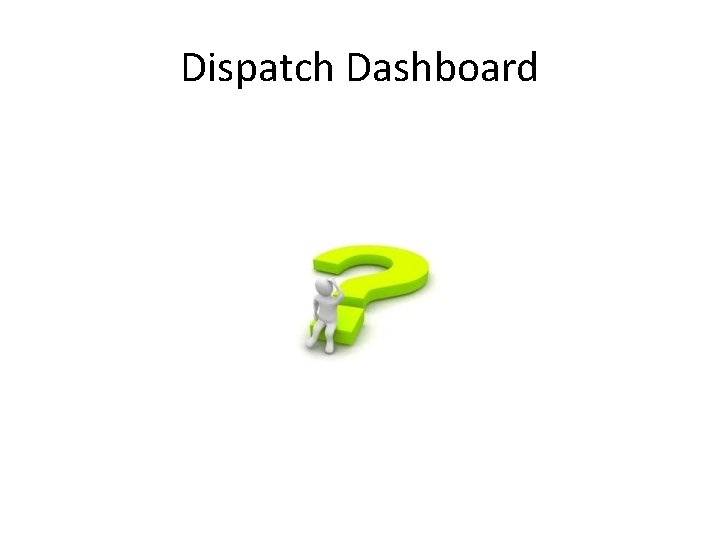 Dispatch Dashboard 