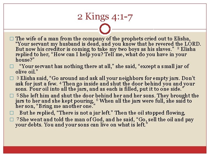 2 Kings 4: 1 -7 � The wife of a man from the company 2 Kings 4: 1 -7 � The wife of a man from the company